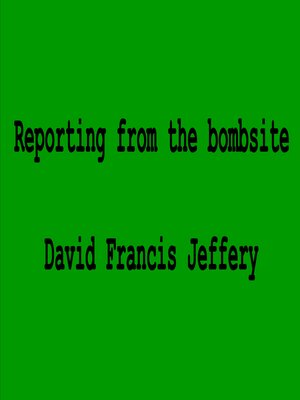 cover image of Reporting From the Bombsite